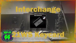 .12 Interchange 21WS Keycard Guide - Reflix66 - Escape From Tarkov