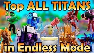 Top ALL Titans in Endless Mode Roblox Toilet Tower Defense