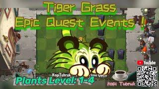 ️ Plants vs Zombies 2 TIGER GRASS EPIC QUEST Low Level Plants  PvZ2 TIGER GRASS