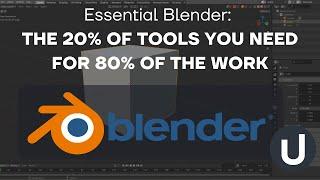 Essential Blender: The 20% of Tools You Need for 80% of the Work