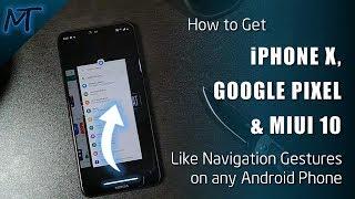 How to get iPhone X, Pixel & MIUI like Navigation Gestures on any Android Phone?