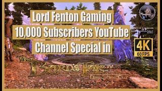 Lord Fenton Gaming 10,000 Subscribers YouTube Channel Special in The Bard's Tale IV