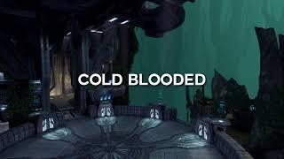 COLD BLOODED (edit and gameplay by Elyk)