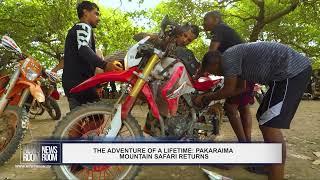 THE ADVENTURE OF A LIFETIME  PAKARAIMA MOUNTAIN SAFARI RETURNS