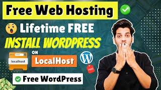 Free Web Hosting 2024 | How to Install WordPress on Localhost | Lifetime Free Hosting