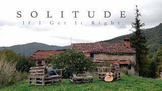 S O L I T U D E • If I Get It Right (demo) • September 2024 • Casalino • Italy 