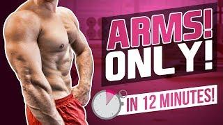 BICEPS & TRICEPS WORKOUT IN 12 MINUTES! (FOLLOW ALONG - MUSCLE BUILD)