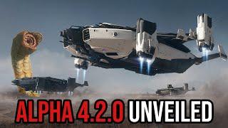 Star Citizen Alpha 4.2.0 Unveiled - Now Wave 1 - What’s Going On?!