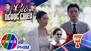 GIÓ NGƯỢC CHIỀU - Tập 7[4]: Hai anh em Đăng và Lisa không vui trước sự xuất hiện của Bình