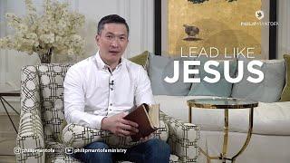 Lead Like Jesus - (Official Philip Mantofa)