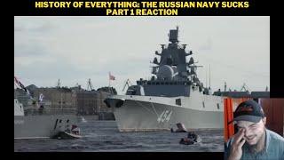 History Of Everything: The Russian Navy Sucks Part 1 Reaction