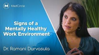 Dr. Ramani: How to Spot the Signs of a Mentally Healthy Workplace