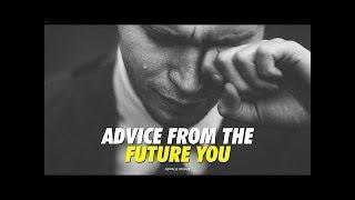 Advice From The Future YOU - Motivational Video