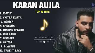 Karan Aujla (Top 10 Audio )All Songs Punjabi New songs 2024 _