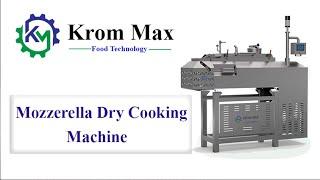 Krommax | Food Technology |Mozzarella Dry Cooking machine