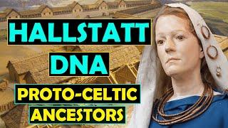 Hallstatt Culture DNA: What was the Genetic Makeup of the Proto-Celtic Culture of Europe?