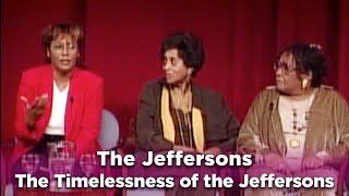 The Jeffersons: The Timelessness Of The Jeffersons