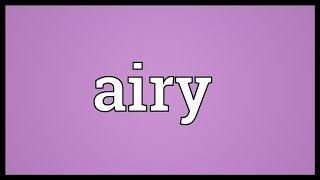 Airy Meaning