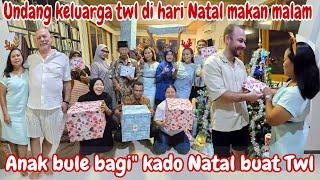 ANAK BULE BAGI" HADIAH NATAL BUAT TWL‼️UNDANG KELUARGA TWL DI HARI NATAL MAKAN MALAM ~TWL BAHAGIA