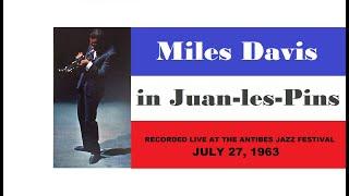 Miles Davis- July 27, 1963 Festival Mondial du Jazz d'Antibes, Juan-les-Pins