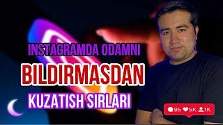 Instagram sirlari. Instagramda bildirmay kuzatish. Instagram darslari. Instagram haqida