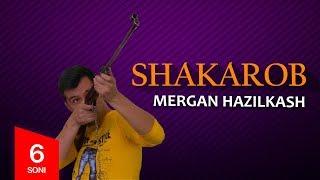 Shakarob 6-soni - Mergan hazilkash (18.09.17)