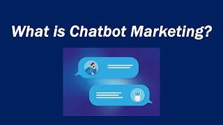 What is Chatbot Marketing? Definition and Meaning