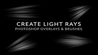 Create LIGHT RAYS in Photoshop for Overlays & Brushes