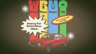 Hooray For Santa Claus - White Rose Motor Oil (Cover)