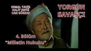 "Milletin Hukuku" Yorgun Savaşçı 4. Bölüm / Kemal Tahir, Halit Refiğ