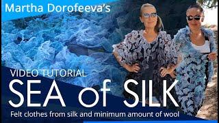 Martha Dorofeeva's felting video tutorial "Sea of silk"