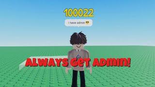 HOW TO ALWAYS GET ADMIN IN THE CHOSEN ONE!!