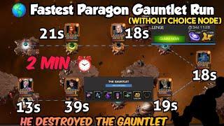 2 Min ⏰️   Fastest Paragon Gauntlet Run - Without Choice Node - He Destroyed the Gauntlet 