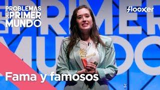 La fama según Victoria Martín | Problemas del primer mundo