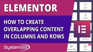 Elementor How To Create Overlapping Content In Columns And Rows 