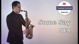 NEA Some Say Szabadi Lorand Sax Cover