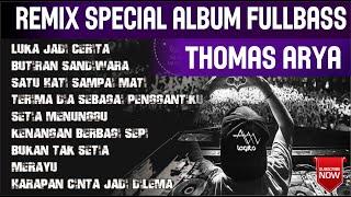 DJ REMIX THOMAS ARYA - SPESIAL ALBUM | FUNKOT TERBARU FULL BASS  DJ A-LEGITO™