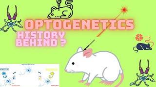 What is OPTOGENETICS  & History Behind the Creation of Optogenetics with practical demonstration