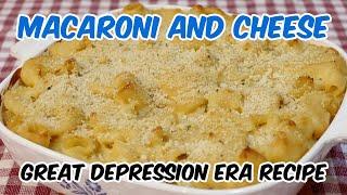 Homemade Mac And Cheese Recipe - Great Depression Cooking - Macaroni And Cheese