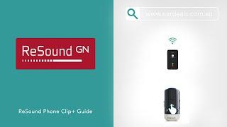 GN ReSound Phone Clip+ Guide | Eardeals