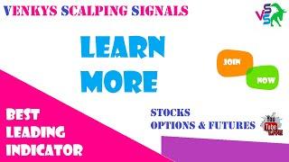 LEARN MORE ABOUT Venky's Scalping Signals