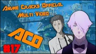 Anime Cracks Official Multi-Video Week #17