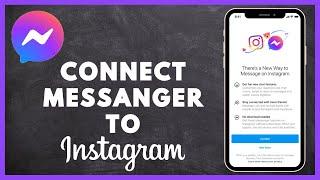 How to Connect Messenger To Instagram (iOS & Android)