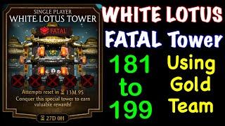 Mk Mobile White Lotus Fatal Tower 181 to 199 using Gold Team (Gameplay + Rewards)