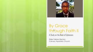 By Grace Through Faith - Part 2 | Discipleship Class | Elder Fabian Banton