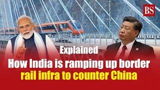 Explained: India’s rail connectivity boost along the China border | Katra-Srinagar rail link | LAC