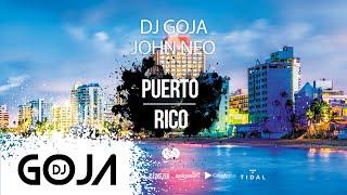 Dj Goja x John Neo - Puerto Rico (Official Single)