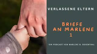 Verlassene Eltern : Briefe an Marlene 1