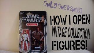 How I Open My Star Wars Vintage Collection Figures.