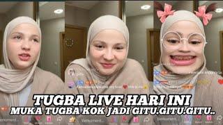 TUGBA LIVE HARI INI,MUKA TUGBA KOK JADI GITU..GITU..GITU.. 